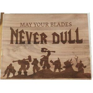 World of Warcraft May Your Blade Never Dull Engraved Wooden Plaque 9x12x0.75"